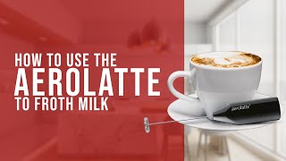 How To Use the AeroLatte To Froth Milk [upl. by Rutledge204]